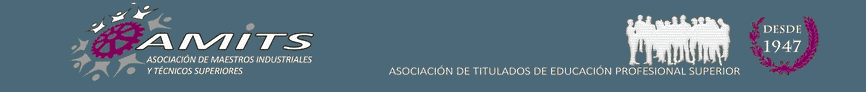 AMITS · Asociación de titulados de Educación Profesional Superior · desde 1947